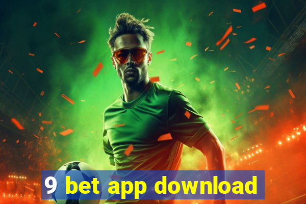 9 bet app download